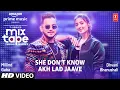 Download Lagu She Don’t Know/Akh Lad Jaave ★ Ep 3 | Dhvani B, Millind G| Mixtape Punjabi Season 2| Radhika \u0026 Vinay