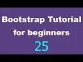 Bootstrap Tutorial for Beginners - 25