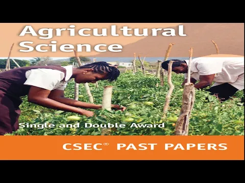 Download MP3 CSEC AGRICULTURAL SCIENCE: PAST PAPER: May/June 2019 Paper 1