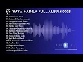 Download Lagu 🎧 Yaya Nadila Full Album 2025 🎧