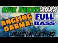 Download Lagu Angling darma! REMIX LAMPUNG TERBARU 2022 LEPAS || MUSIK LEPAS TERBARU 2022 Full Bass