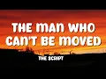 Download Lagu The Script - The Man Who Can't Be Moved (Lyrics)