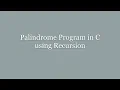 C program for palindrome number using recursive method