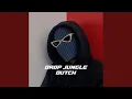 Download Lagu DROP JUNGLE DUTCH (Remix)