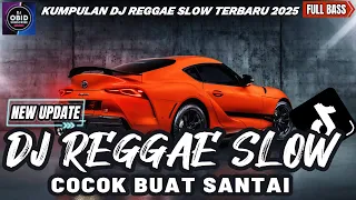 dj reggae santai full bass dj campuran reggae slow terbaru viral tik tok fyp yang kalian cari 