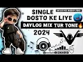 Download Lagu SINGLE DOSTO KE LIYE DAYLOG MIX TUR TONE 2025 //🤩// DJ REMIX VIDEO// #turtone