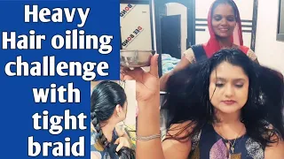 heavy hair oiling chalenge comb oily hair properly with braid oil massage for hair growth haircare
