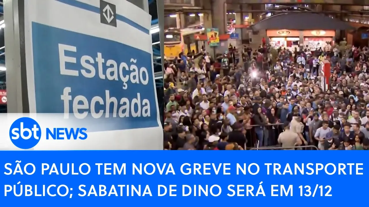 ????Brasil Agora: São Paulo tem nova greve no transporte público; Sabatina de Dino será em 13/12
