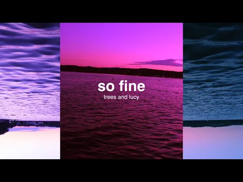 Download MP3 [so fine] trees and lucy