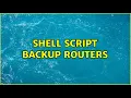Ubuntu Shell script backup routers