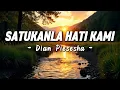 Lagu Satukanlah Hati Kami – Dian Piesesha | Lagu Romantis Sepanjang Masa 💕