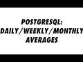 PostgreSQL Monthly Averages