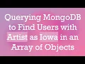 Querying MongoDB to Find Users with Artist as Iowa in an Array of Objects