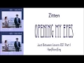 Download Lagu Zitten - Opening My Eyes Lyrics [Han|Rom|Eng] Just Between Lovers OST Part 1
