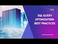 SQL Query Optimization - Best Practices for More Efficient Queries