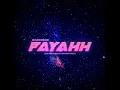 Fayahh (Ayo Girl & Love Me Back Beat)