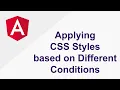 Applying Styles based on conditions - Angular Conditional Classes