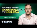 FULL INTERVIEW GameStop s Ryan Cohen on Why He s Buying eBay