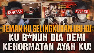 ibu selingkuh dengan teman ku aku b nuh teman ku demi kehormatan ayah 