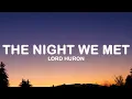 Lord Huron - The Night We Met (Lyrics)