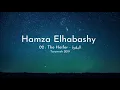 Download Lagu Hamzah Elhabashy - Surah 2 Al-Baqarah - The Heifer - حمزة الحبشي سورة البقرة