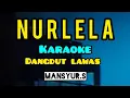 Download Lagu karaoke dangdut lawas NURLELA mansyur.s