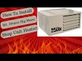 How To Install Mr Heater Big Maxx Unit Heater