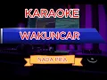 Lagu KARAOKE WAKUNCAR NADA PRIA