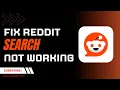 How to Fix Reddit Search Not Working