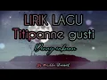 Download Lagu titipanne Gusti - lirik lagu - Denny caknan || lagu Terbaru populer