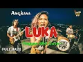Download Lagu Angkasa - Luka (Reggae Cover) || Full Bass