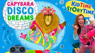 Capybara Disco Dreams | fun read aloud | fun songs for kids