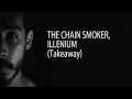 Download Lagu Take away ILLENIUM - Chain smoker Offical lyrics