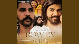 rowdy sher tribute song feat rowdy mohit bhati 