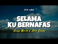 Download Lagu SELAMA KU BERNAFAS - ANGGI MARITO \u0026 ANDI RIANTO | Lirik Lagu Indo Populer Hari Ini | Lirik Hits 2024