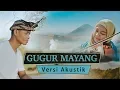 Lagu Sasak GUGUR MAYANG Versi AKUSTIK (Cover Savana Band)