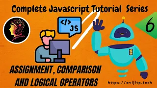 JavaScript Operators Explained Assignment Comparison Logical Operators JavaScript Tutorial