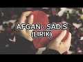 Download Lagu AFGAN - SADIS (LIRIK)