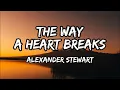 Lagu Alexander Stewart - The Way a Heart Breaks (Lyrics)