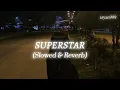 Superstar (dox) (Slowed & Reverb) | ARYAN