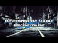Download Lagu DJ POWER OF MAGIC BREAKBEAT REMIX FULL BEAT