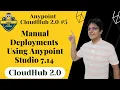 CloudHub 2 0 Manual Deployments Using Anypoint Studio 7 14 Assets published to Exchange