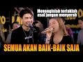 Download Lagu Semua Akan Baik Saja - Skuy Project (Live) Tri Suaka ft Nabila Maharani