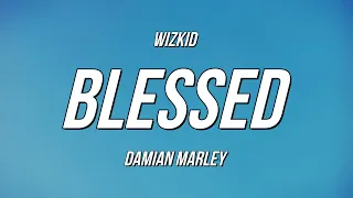 wizkid blessed ft damian marley lyrics