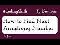 How to Find Next Armstrong Number in Java Coding Skills