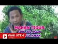 Download Lagu Zul Hasan - Makan Tidur (Official Music Video with Lyric WAK UTEH)
