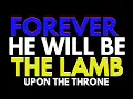 Download Lagu Forever He will be the Lamb upon the  Throne - 3 Hour Nonstop Song