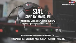 Download MAHALINI - SIAL [NO DRUM VERSION] MP3