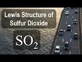 Lewis Structure of Sulfur Dioxide SO2