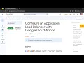 Configure an Application Load Balancer with Google Cloud Armor GSP215